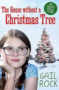 «The House without a Christmas Tree» by Gail Rock