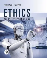 Ethics for the Information Age 8th Edition