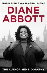 Diane Abbott: The Authorised Biography