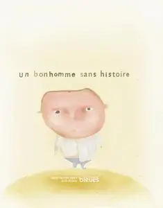 Marie-Hélène Jarry, "Un bonhomme sans histoire"