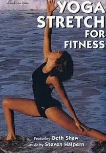 «Yoga Stretch For Fitness» by Beth Shaw