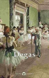 Delphi Complete Works of Edgar Degas