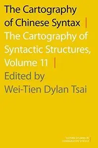 The Cartography of Chinese Syntax: The Cartography of Syntactic Structures, Volume 11