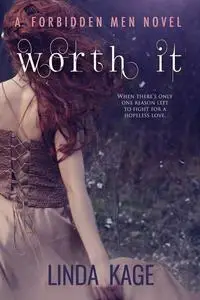 «Worth It» by Linda Kage