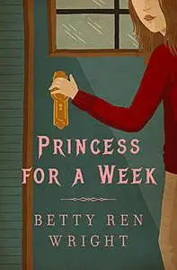 «Princess for a Week» by Betty R. Wright