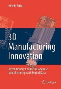 3D Manufacturing Innovation: Revolutionary Change in Japanese Manufacturing with Digital Data