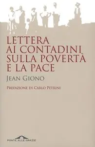 Jean Giono - Lettera ai contadini sulla povertà e la pace