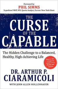 «The Curse of the Capable» by Arthur Ciaramicoli, John Allen Mollenhauer