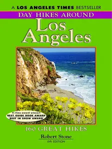 Day Hikes Around Los Angeles: 160 Great Hikes, 6 edition