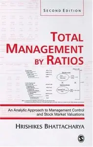 Total Management by Ratios: An Analytic Approach to Management Control and Stock Market Valuations
