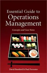 Essential Guide to Operations Management: Concepts and Case Notes