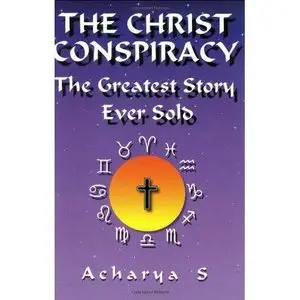  The Christ Conspiracy: The Greatest Story Ever Sold  (Repost)