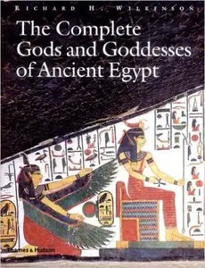 The Complete Gods and Goddesses of Ancient Egypt (Repost)