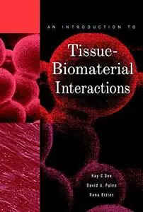 An Introduction To Tissue-Biomaterial Interactions