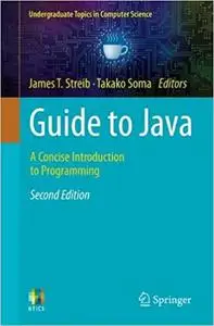 Guide to Java: A Concise Introduction to Programming (2nd Edition)