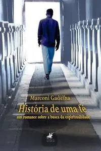 «História de uma fé» by Marconi Gadêlha