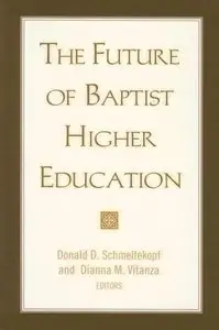 The Future of Baptist Higher Education
