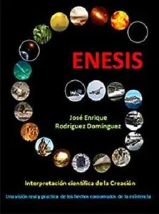 GENESIS: INTERPRETACIÓN CIENTÍFICA DE LA CREACION (Spanish Edition)