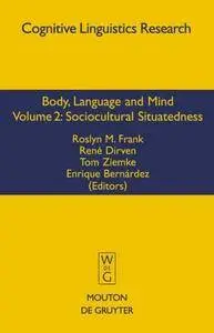 Body, Language, and Mind: Volume 2: Sociocultural Situatedness