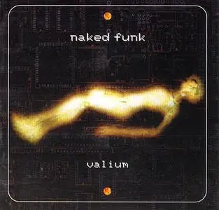 Naked Funk - Valium (1996) {Pussyfoot}