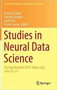 Studies in Neural Data Science: StartUp Research 2017, Siena, Italy, June 25–27 (repost)