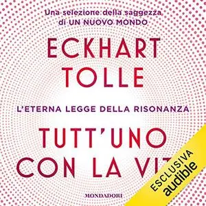 «Tutt'uno con la vita» by Eckhart Tolle