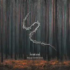 Lunatic Soul - Through Shaded Woods (Deluxe Edition) (2020)