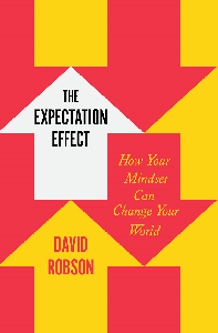 The Expectation Effect: How Your Mindset Can Change Your World, US Edition