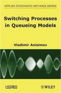 Switching Processes in Queueing Models (Repost)