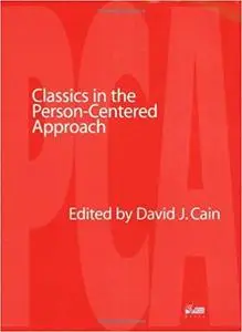 Classics in the Person-Centered Approach