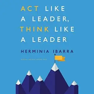 Act Like a Leader, Think Like a Leader [Audiobook]