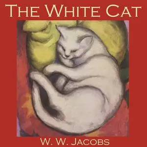 «The White Cat» by W.W.Jacobs