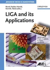 LIGA and its Applications (Advanced Micro and Nanosystems) (repost)