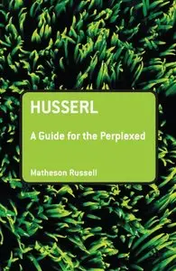 Husserl: A Guide for the Perplexed (repost)