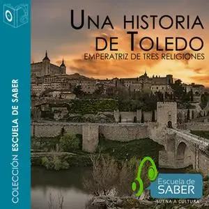 «Una historia de Toledo» by Fernando Martínez Gil