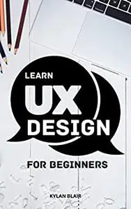 Learn UX Design For Beginners