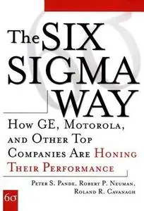 The Six Sigma Way: How GE, Motorola, and Other Top Companies are Honing Their Performance [REPOST]