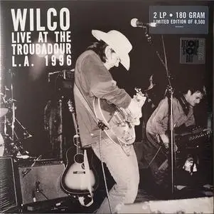 Wilco - Live At The Troubadour L.A. 1996 (2018) [Vinyl-Rip]