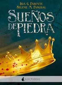 «Sueños de piedra» by Iria G. Parente,Selene M. Pascual