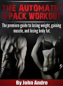 The Automatic 6-Pack Workout