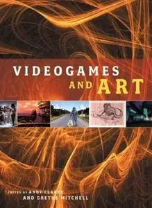 Videogames and Art (Intellect) by  Andy Clarke 