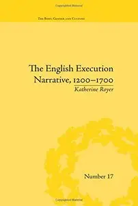 The English Execution Narrative, 1200-1700