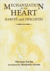 Mechanization of the Heart: Harvey & Descartes