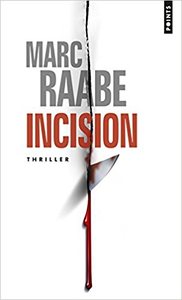 Incision - Marc Raabe