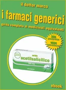 Guida ai farmaci generici di Il dottor Marco