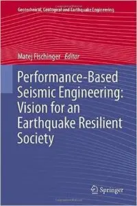 Performance-Based Seismic Engineering: Vision for an Earthquake Resilient Society (repost)