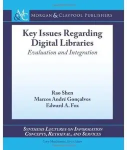 Key Issues Regarding Digital Libraries: Evaluation and Integration