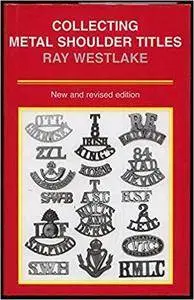 Collecting Metal Shoulder Titles