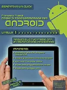Corso di programmazione per Android. Livello 1 (Esperto in un click)
