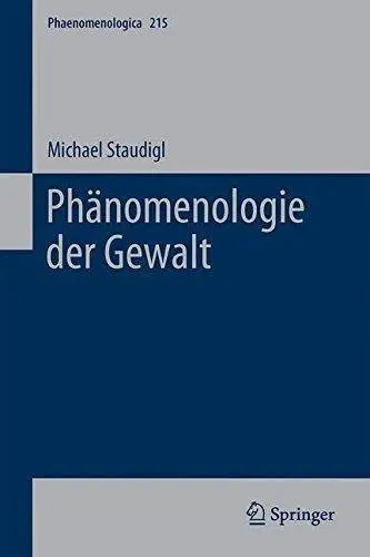 Phänomenologie der Gewalt (Phaenomenologica) (Repost)